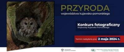 Ogłoszenie o konkursie fotograficznym - Przyroda województwa kujawsko-pomorskiego